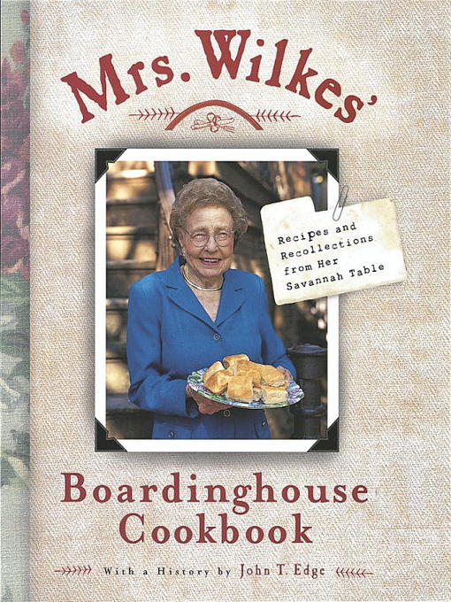 Title details for Mrs. Wilkes' Boardinghouse Cookbook by Sema Wilkes - Available